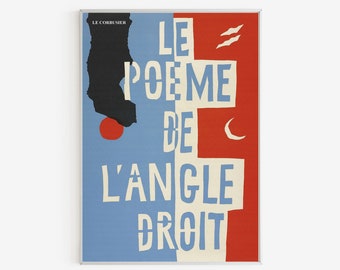 Op de afbeelding: Een vintage poster met een blauwe, rode en witte kleurstelling. De poster bevat de tekst "LE POEME DE L'ANGLE DROIT" in een vetgedrukt, sans-serif lettertype. De tekst is gerangschikt in een geometrisch patroon, waarbij de woorden "LE" en "POEME" elkaar overlappen.