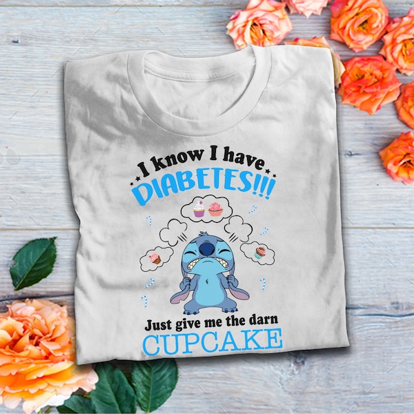 I Know I Have Diabetes Just Give Me The Darn Cupcake T Shirt Diabetes Awareness Month T-Shirt