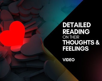 Your Person's THOUGHTS and FEELINGS - Detailed Intuitive and Tarot Video