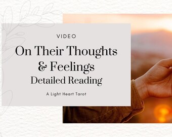 Your Person&#39;s THOUGHTS and FEELINGS - Detailed Intuitive and Tarot Video