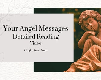 Detailed ANGEL READING / Detailed Intuitive, Tarot and Channeled Messages / Video