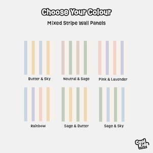 May include: Image featuring six color variations of mixed stripe wall panels. The color options include Butter & Sky, Neutral & Sage, Pink & Lavender, Rainbow, Sage & Butter, and Sage & Sky. The text "Choose Your Colour" and "Mixed Stripe Wall Panels" are displayed at the top.