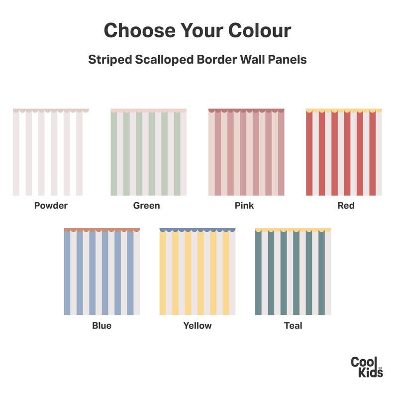 May include: Seven rectangular wall panels with vertical stripes and a scalloped top border, labeled Choose Your Colour and Striped Scalloped Border Wall Panels. Colors include powder, green, pink, red, blue, yellow, and teal. Cool Kids logo at bottom.