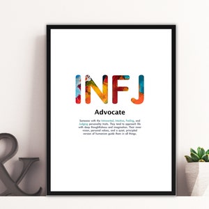 May include: A printable poster with a colorful graphic of the letters "INFJ" and the word "Advocate" below. The text describes someone with the Introverted, Intuitive, Feeling, and Judging personality traits.