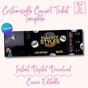 May include: A black concert ticket template featuring the text "HARRY STYLES" and "TOGETHER". The ticket design includes silver disco balls and a barcode. The words "Customisable Concert Ticket Template" and "Instant Digital Download Canva Editable" are also present.