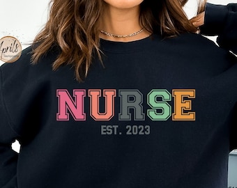 Custom Nurse Est Sweatshirt, Nurse Sweatshirt, Nurse Graduation Sweatshirt, Custom Sweatshirt, Nurse Sweater, Gift For Nurse, Nurse Gift