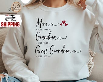 Custom Mother's Day Sweatshirt, Mom Grandma Great Grandma Gift