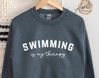 Swimming Is My Therapy Sweatshirt - Swimmer Gift