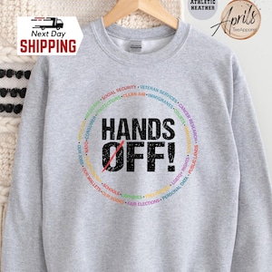 Hands Off Protest Sweatshirt, Political Activism Hoodie, Anti Trump Sweatshirt, Resist Sweatshirt, Social Justice Gift, Environmental Rights