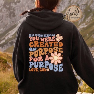 Dear Person Behind Me Sweatshirt, You Were Created On Purpose For A Purpose Love God Sweatshirt, Behind Me Sweatshirt, Aesthetic Sweatshirt