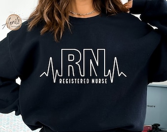 Registered Nurse Sweatshirt, Registered Nurse Hoodie, Nurse Sweatshirt, Nurse Gift, Gift For Nurse, Nurse Appreciation, RN Shirt, RN Gift