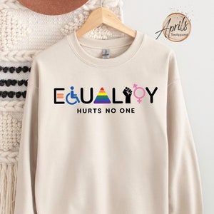 Equality Hurts No One Sweatshirt, Equal Rights Hoodie, LGBTQ Sweatshirt, Rainbow Hoodie, Human Rights Shirt, BLM Shirt, Social Justice Shirt image 1