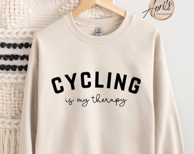 Cycling Is My Therapy Sweatshirt - Quote Hoodie