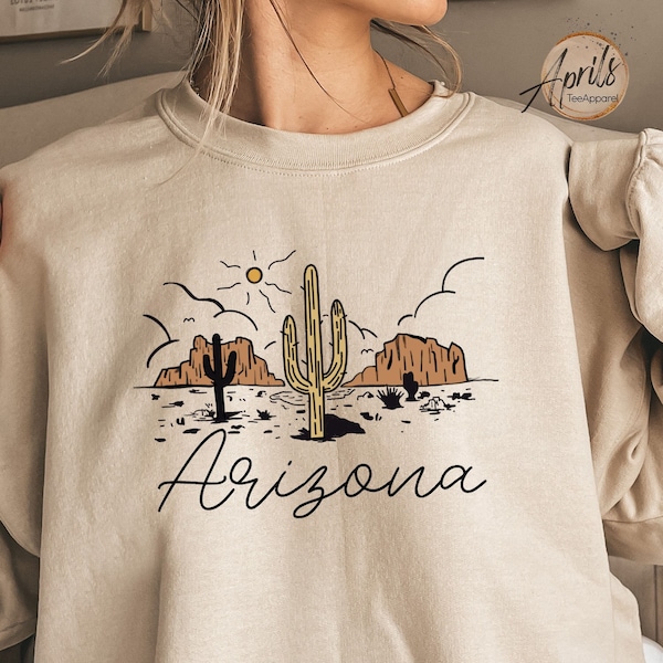 Arizona Desert Sweatshirt or Hoodie, Arizona Sweatshirt, Arizona Hoodie, Cactus Sweatshirt, Desert Sweatshirt, Arizona Gifts, Retro Hoodie