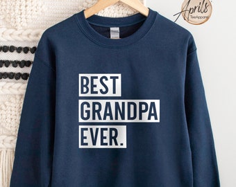Grandpa Ever Sweatshirt, Papa Gift