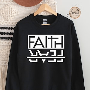 Faith Over Fear Sweatshirt, Faith Hoodie, Faith Shirt, Believe Sweatshirt, Inspirational Hoodie, Pray Hoodie, Religion Shirt, Religious Gift
