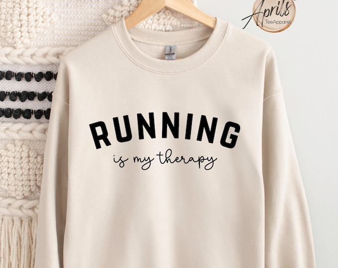 Running Is My Therapy Sweatshirt: Sports, Gym, Hiking