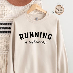 Running Is My Therapy Sweatshirt, Hiking Sweatshirt, Sports Sweatshirt, Gym Sweatshirt, Running Sweatshirt, Running Gifts, Running Hoodie