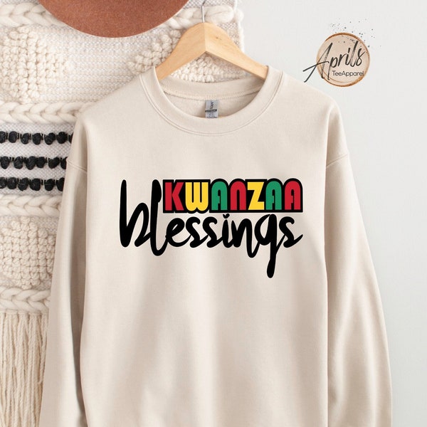 Kwanzaa Blessings Sweatshirt, Kwanzaa Blessings Hoodie, Happy Kwanzaa Shirt, Proud To Be African Hoodie, Kwanzaa Celebration Gift