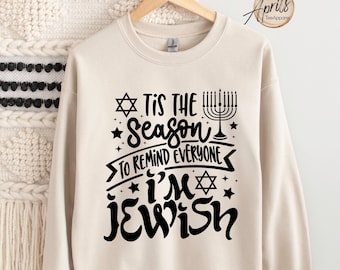 Tis The Season Jewish Sweatshirt, Hanukkah Hoodie, Star of David Gift