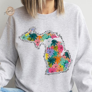 Michigan Floral Map Sweatshirt or Hoodie: Midwest Gift