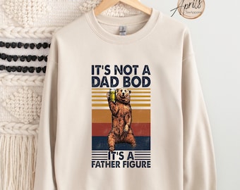 Funny Dad Sweatshirt: Father Figure Bear Hoodie