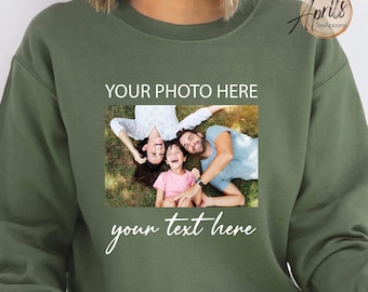 Custom Photo And Text Sweatshirt, Custom Sweatshirt, Photo Sweatshirt, Custom Text Hoodie, Custom Hoodie, Custom Photo Shirt, Custom Picture