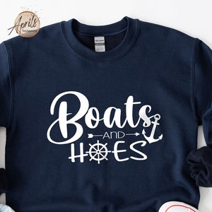 Boats And Hoes Sweatshirt: Unisex Lake Vacation Hoodie
