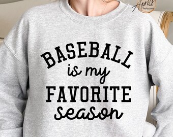 Baseball Is My Favorite Season Sweatshirt, Baseball Is My Favorite Season Hoodie, Baseball Hoodie, Baseball Mom Hoodie, Baseball Season Gift