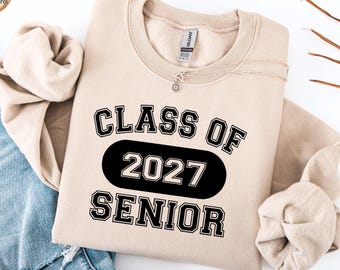 Class of 2027 Senior Sweatshirt - Graduation Hoodie