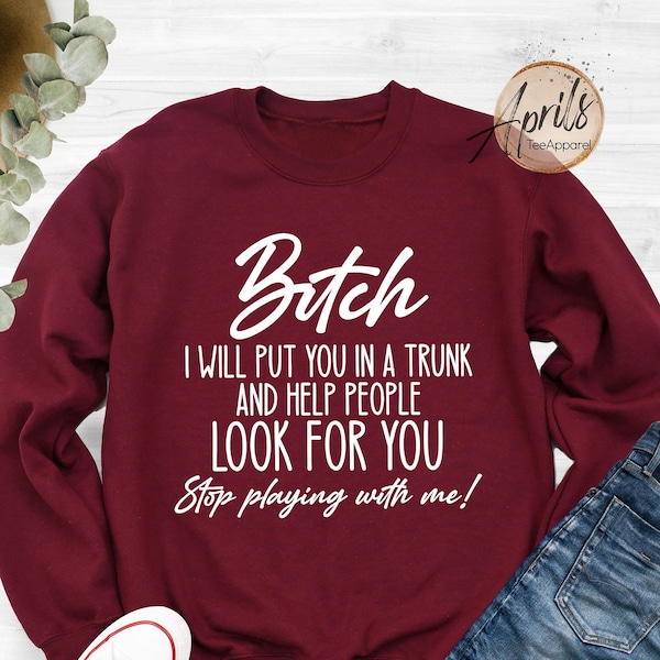 Stop Playing With Me Sweatshirt