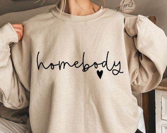 Homebody Sweatshirt Homebody Shirt Cozy Sweatshirt Graphic Sweatshirt Slouchy Sweatshirt Cute Sweatshirt Trendy Sweatshirt Etsy