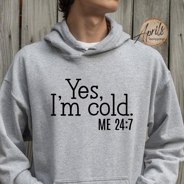 Oui, j'ai froid, sweat-shirt ou sweat-shirt toujours froid, sweat-shirt d'hiver, sweat-shirt froid, sweat-shirt sarcastique, sweat-shirt toujours froid