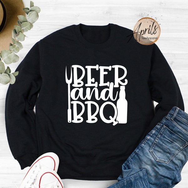 Beer and BBQ Sweatshirt, Beer and BBQ Hoodie, Funny Foodie Sweatshirt, Barbecue Shirt, Food Lover Shirt, Dad Life Shirt, Father's Day Gift