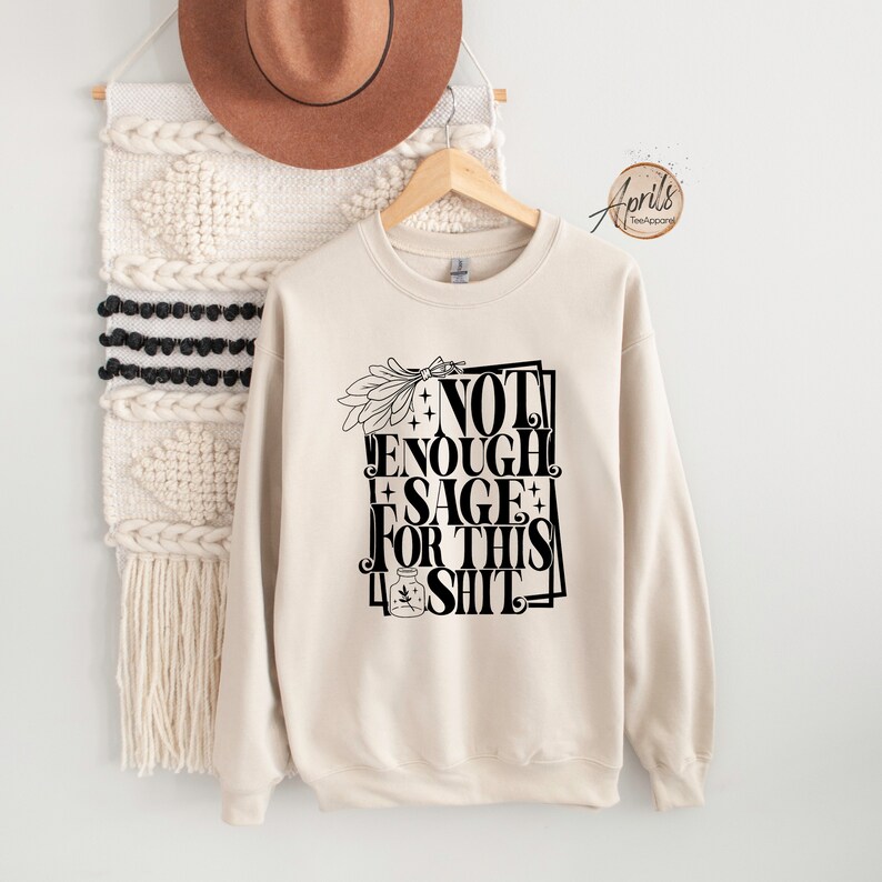 Sudadera "No hay suficiente salvia para esto", sudadera con capucha "Sage", camiseta divertida, camiseta "Ardiendo con salvia", sudadera "Medita", camiseta hippie, camiseta espiritual imagen 4