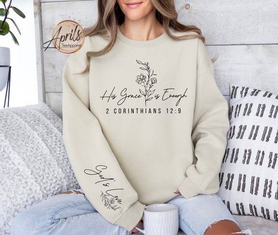 His Grace is Enough Sweatshirt, 2 Corinthians 12:9 God's Love Hoodie, Floral Christian Hoodie, Faith Shirt, Bible Hoodie, Religious Gift