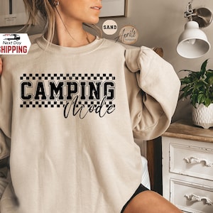 Camping Mode Sweatshirt: Adventure Camp Life Hoodie