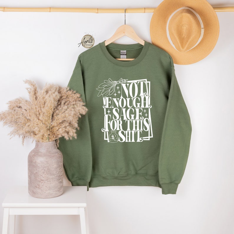 Sudadera "No hay suficiente salvia para esto", sudadera con capucha "Sage", camiseta divertida, camiseta "Ardiendo con salvia", sudadera "Medita", camiseta hippie, camiseta espiritual imagen 1