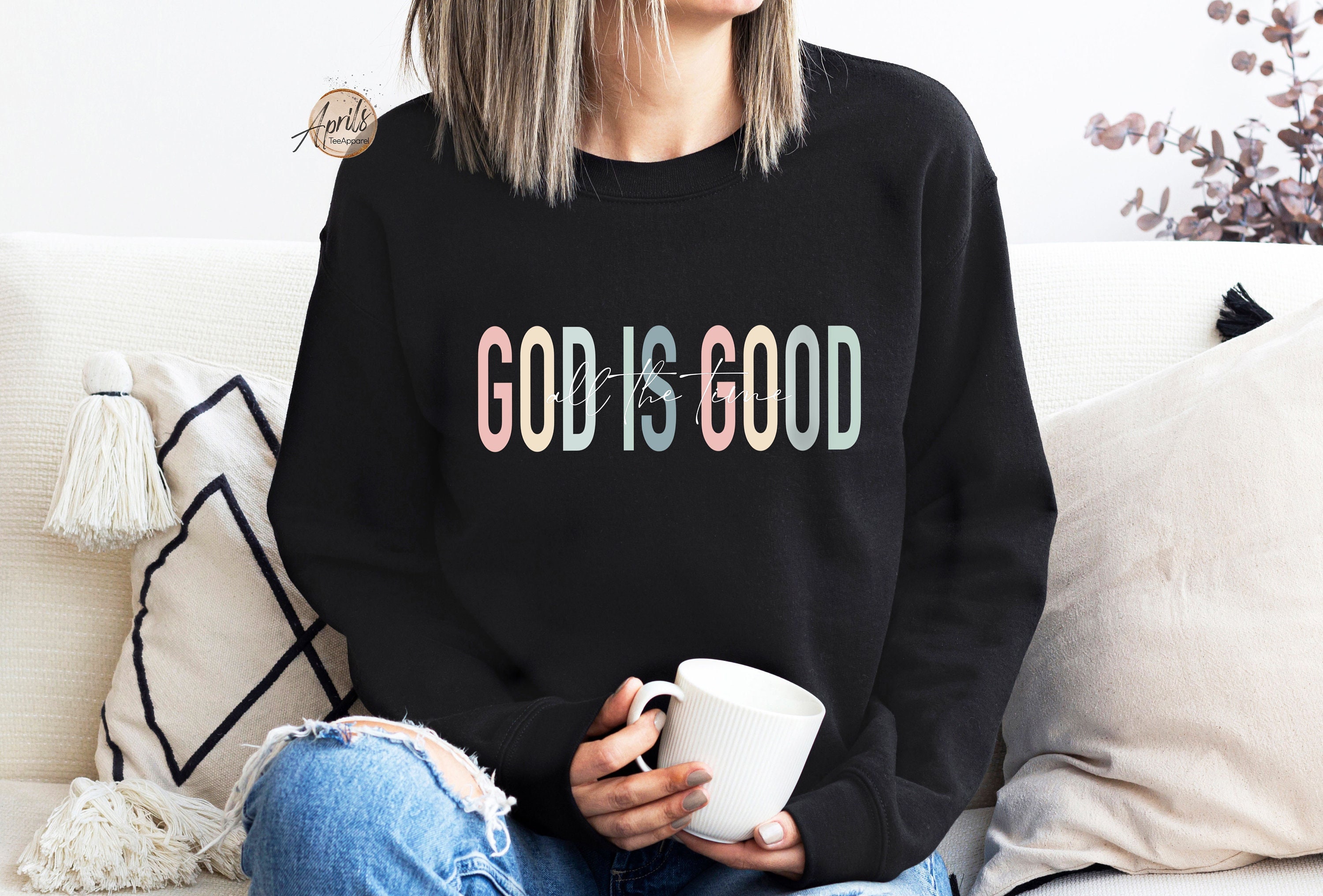 God is Good All the Time  Comfort Colors Sweatshirt – olive and ivory