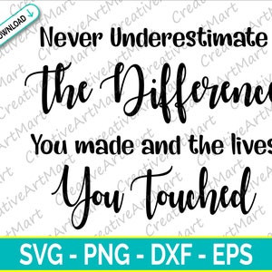 Retired Svg, Never forget the difference you made and the lives you touched Svg, Teacher appreciation svg,  Retirement shirt svg - Cricut