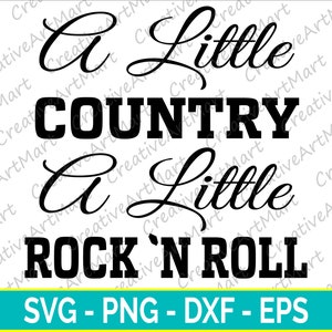 A little Country A little Rock n Roll Svg, Rock and Roll Svg, Png, Dxf, Eps, Rock N Roll Svg Datei für Cricut - Silhouette