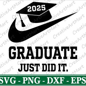 Svg diplômé 2025 Just did it, Svg Senior 2025, promotion 2025, Svg Just did it chemise, Cricut, Silhouette, tendance diplômé Svg,