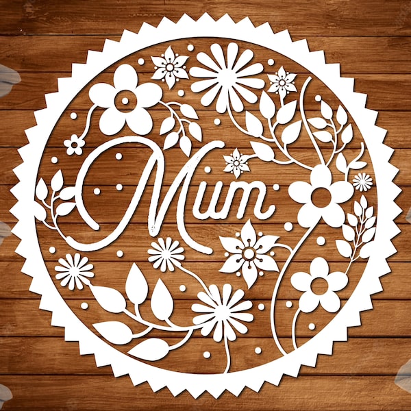 Mum Papercut Template, Mama floral design, Mother's Day Birthday PDF Jpeg SVG Make Your Own DIY Celebration Papercut Card, Cricut Silhouette