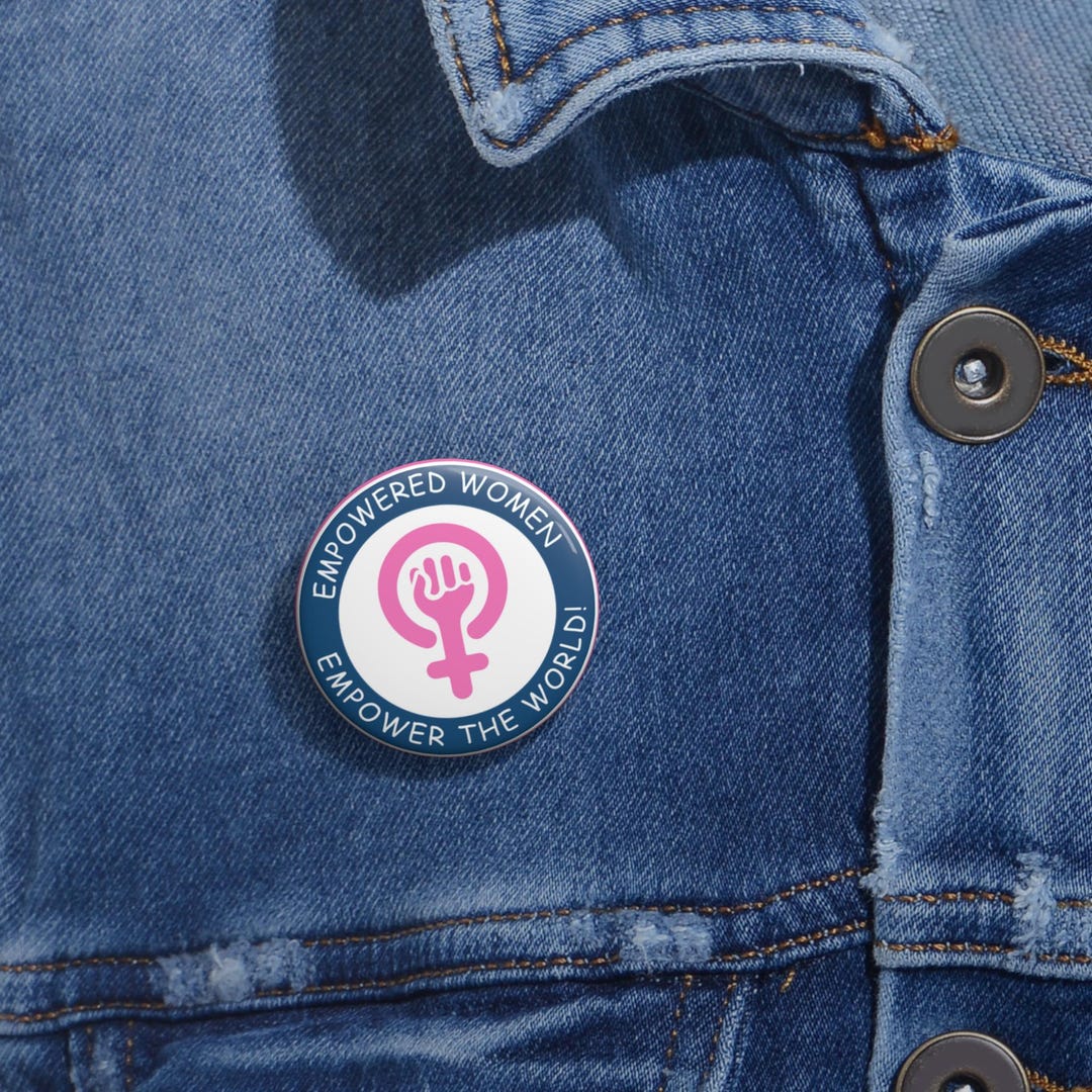 Feminist Buttons, Women Empowerment Pins, Activist Badge, Girl Power ...