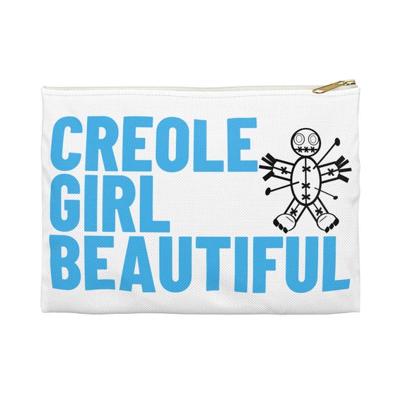 CREOLE GIRL BEAUTIFUL | My Everything Pouch | Laissez Les Bons Temps Rouler!"