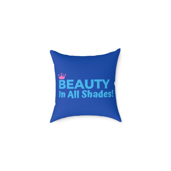 BEAUTY in EVERY SHADE custom pillow | Celebrate Diversity in Style