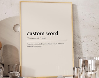 May include: A framed print with the words "custom word" in a modern font. The print includes a definition and is displayed with wooden cutting boards, glassware, and a decorative bottle.