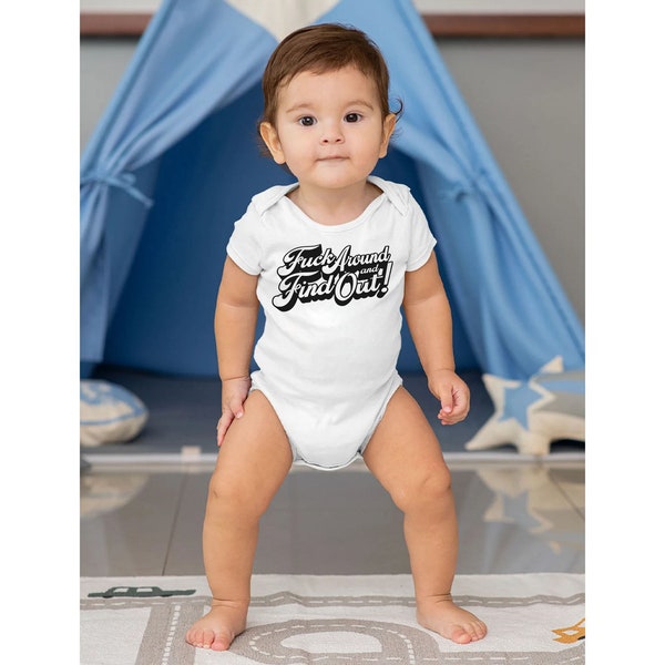 Fuck Around And Find Out Bodysuit | Edgy Baby Clothes | Funny Bodysuits For Newborns | Clothes for Boys and Girls | Baby Shower Gift Ideas