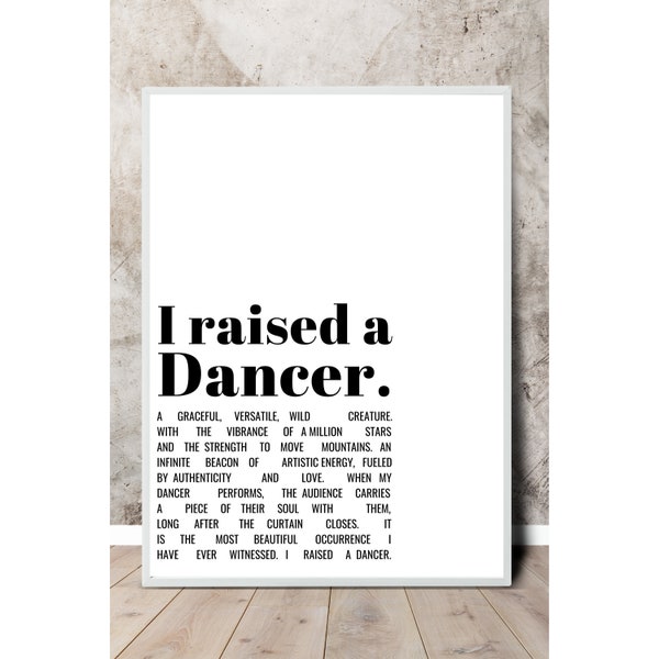 I Raised A Dancer | Minimal Wall Art | Boho Wall Art | Typography Poster | Dance Poster | Inspirational Quote