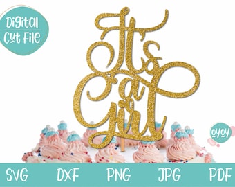 Its a Girl svg, Cake Topper svg, Baby Shower SVG, Instant Download, SVG file for Cricut, Baby Shower Girl svg, Gender Reveal SVG